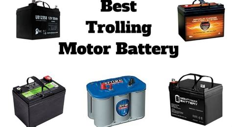 Best Trolling Motor Battery 2018- Trolling Motor Battery Buying Guide