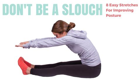 Don't Be a Slouch: 8 Easy Stretches for Improving Posture