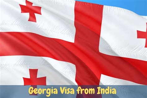 Georgia Visa from India Visa Assisance for Applying Georgia Visa India