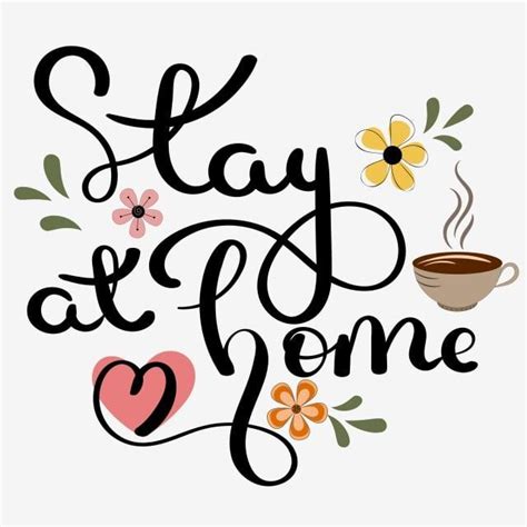 Stay At Home Clipart PNG Images, Stay At Home Text Hand Lettering With ...