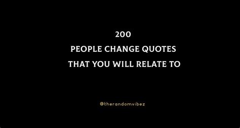 200 People Change Quotes That You Will Relate To