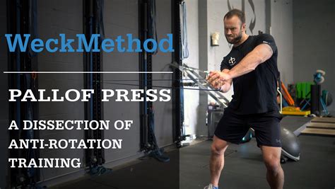 Pallof Press: A Dissection of Anti-Rotation Training