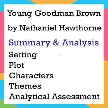 Young Goodman Brown Analysis: Setting, Plot, Characters Themes & Assessment.