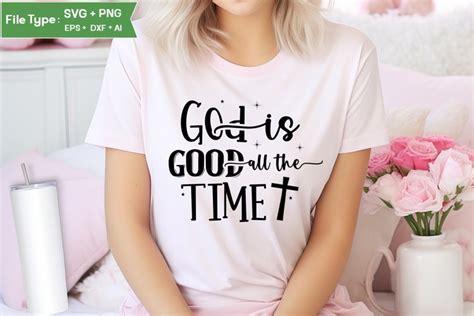 God Is Good All The Time SVG Design | Christian SVG Design