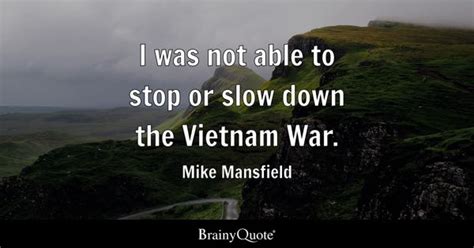 Mike Mansfield - I was not able to stop or slow down the...