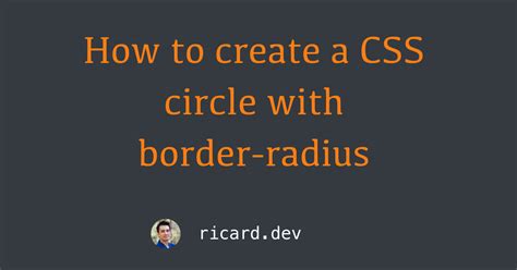 How to create a CSS circle with border-radius - Ricard Torres dev