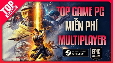 Top game Máy Tính Miễn Phí Chơi Multiplayer Với Bạn Bè 2021 | Games PC ...