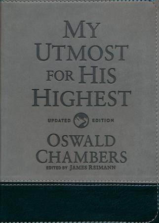 My Utmost For His Highest - Updated Gift Edition: Oswald Chambers: 9781627078818 - Christianbook.com