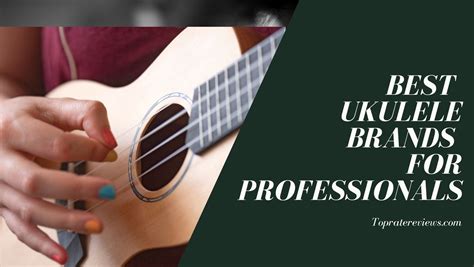 All Time Best Ukulele Brands For Beginners and Pros | Top Rate Reviews