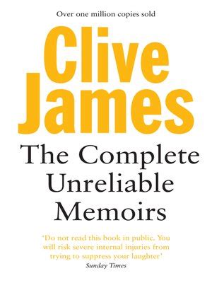 The Complete Unreliable Memoirs by Clive James · OverDrive: ebooks, audiobooks, and more for ...