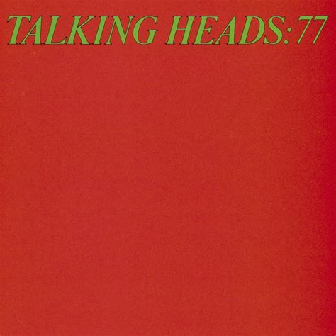 Talking Heads - Talking Heads: 77 - Reviews - Album of The Year