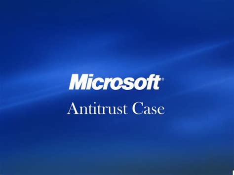 Microsoft antitrust case | PPT