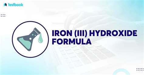 Iron (III) Hydroxide Formula: Its Structure, Preparation & Uses