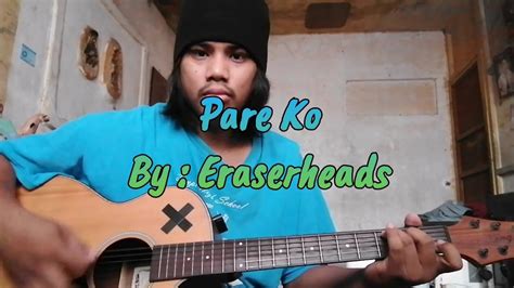 Pare Ko - Eraserheads (Cover By DoN) - YouTube