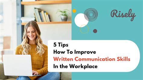 How To Improve Written Communication Skills In the Workplace: 5 tips - Risely