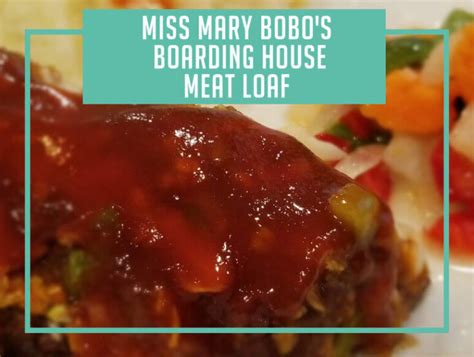 Miss Mary Bobo’s Boarding House Meat Loaf