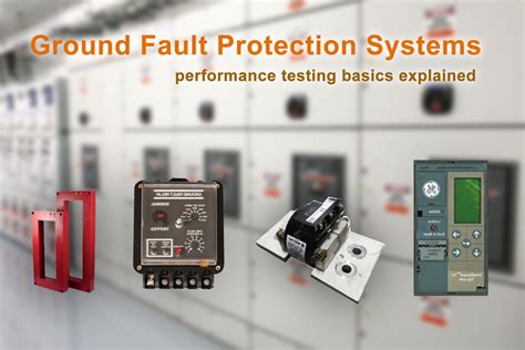 Ground Fault Protection Systems: Performance Testing Basics - Articles ...