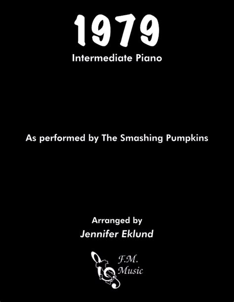 1979 (Intermediate Piano) By The Smashing Pumpkins - F.M. Sheet Music - Pop Arrangements by ...