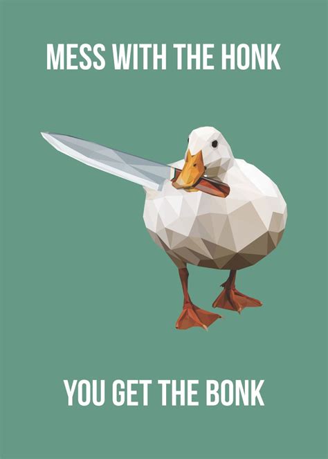 'mess with the honk meme' Poster by Lowpoly Posters | Displate