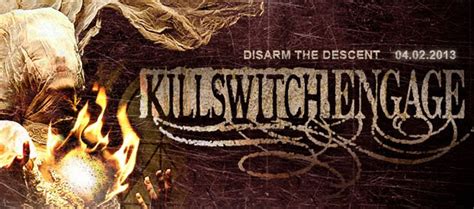 Killswitch engage disarm the descent - arizonalimfa