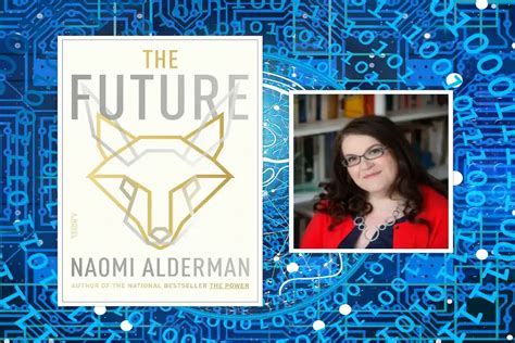 Spotlight On “The Future” By Naomi Alderman | LitStack