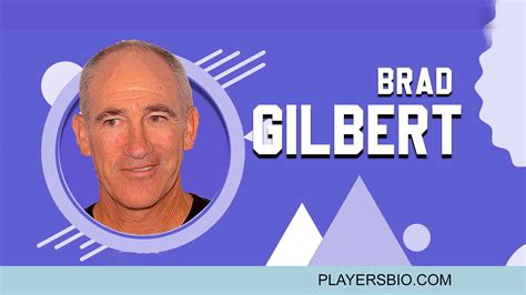 Brad Gilbert [2024 Update]: Career, Book, Family & Net Worth - Players Bio