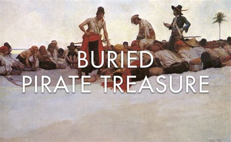 Buried Pirate Treasure