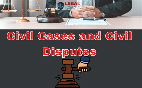 Civil Cases and Civil Disputes: A Comprehensive Guide - legaldost.in