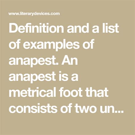 Definition and a list of examples of anapest. An anapest is a metrical foot that consists of two ...