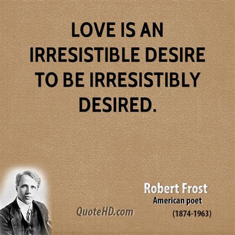 Love Robert Frost Quotes. QuotesGram