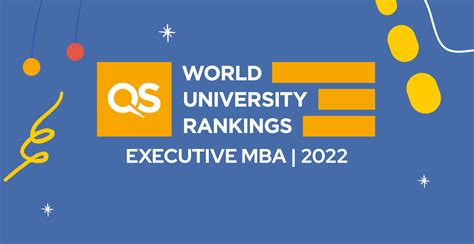 QS Executive MBA Rankings 2022: Top Business Schools Offering Executive MBA Programmes | TopMBA