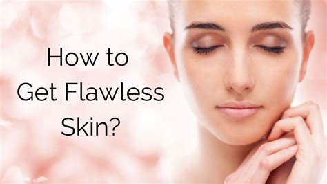 Flawless Skin Expert Tips You May Use!