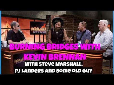 Burning Bridges with Kevin Brennan episode 12 with Marshall, PJ Landers, Dave Heenan - YouTube