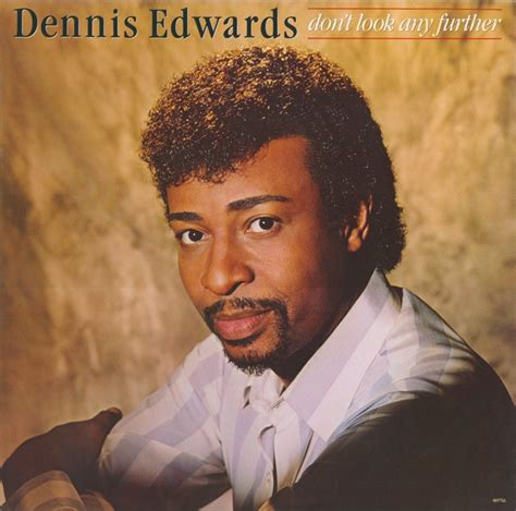 Dennis Edwards – Don't Look Any Further (1984, Vinyl) - Discogs