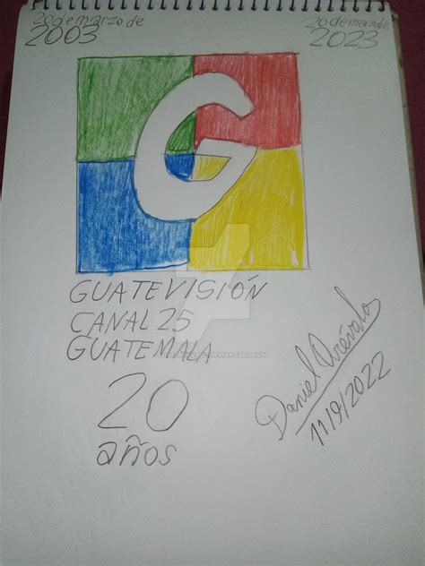 Felices 20 anios Guatevision Guatemala by 1987arevalo on DeviantArt