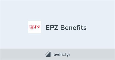 EPZ Employee Perks & Benefits | Levels.fyi