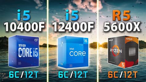 Intel i5 12400F vs 10400F vs AMD Ryzen 5 5600X | DDR4 // Test in 9 ...