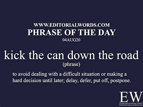 Phrase of the Day (kick the can down the road)-04AUG20 - Editorial Words