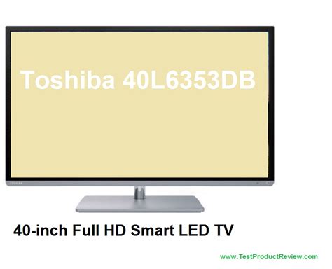 Toshiba 40L6353DB 40-inch Full HD Smart LED TV price, specs and review ...