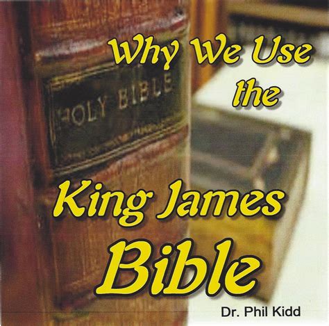 Why We Use the King James Bible – Dr. Phil Kidd