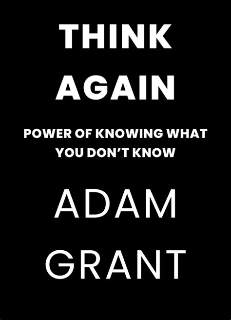 Think Again by Adam Grant Book Summary