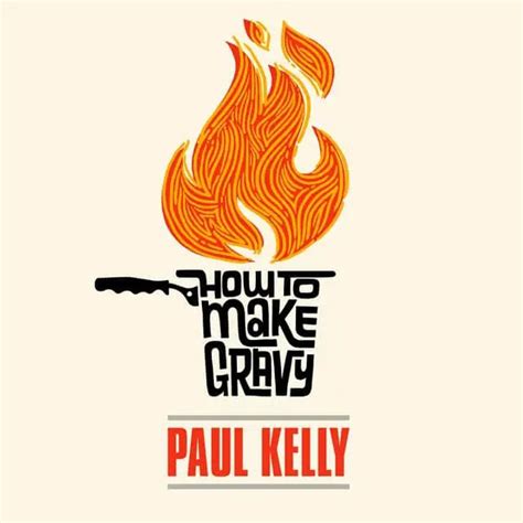 How To Make Gravy Chords - Paul Kelly - Acoustic Pahadi