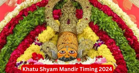 Khatu Shyam Mandir Timings 2024: Temple Opening & Closing Time, Aarti Time-table - Mandir Timing