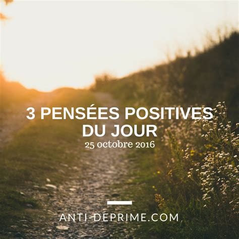 3 pensées positives du jour (25 octobre 2016)