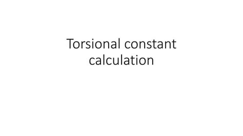 Torsional constant calculation | PPT | Free Download