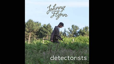 Detectorists (Original Soundtrack from the TV Series) - Johnny Flynn: Song Lyrics, Music Videos ...