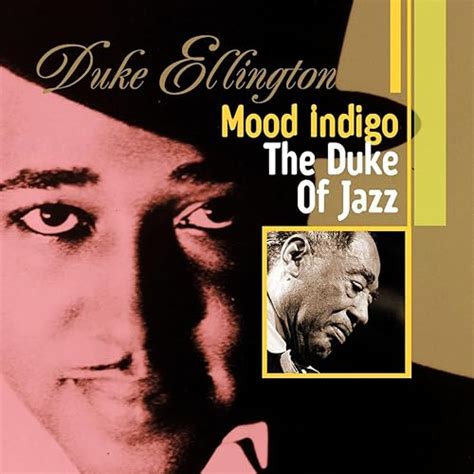 Mood Indigo : The Duke Of Jazz by Duke Ellington on Amazon Music - Amazon.com