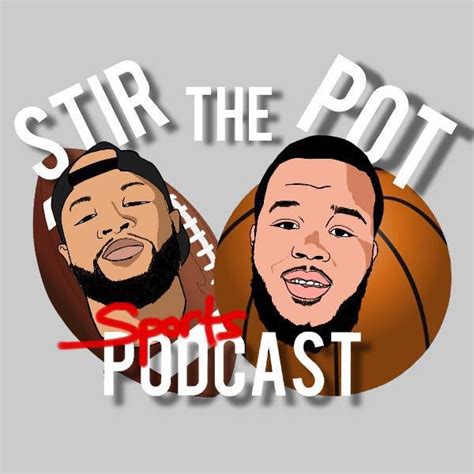 Stir The Pot Podcast