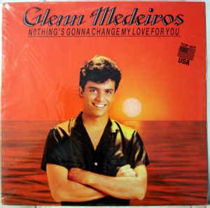 Glenn Medeiros - Nothing's Gonna Change My Love For You (Vinyl, 12", 45 RPM, Maxi-Single) | Discogs