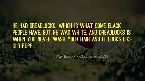 Top 34 Quotes About Dreadlocks: Famous Quotes & Sayings About Dreadlocks